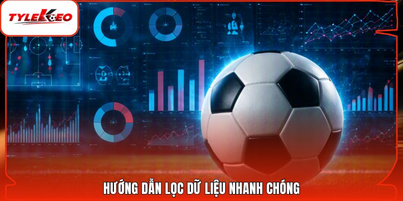 Hướng dẫn lọc dữ liệu nhanh chóng