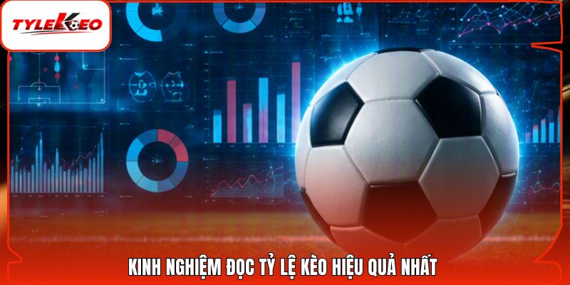 Kinh nghiệm đọc tỷ lệ kèo hiệu quả nhất
