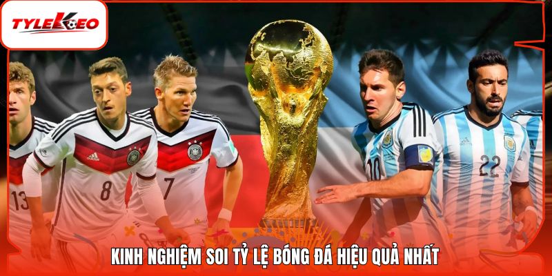 Kinh nghiệm soi tỷ lệ bóng đá hiệu quả nhất