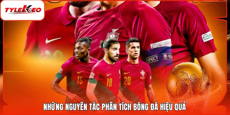 Những nguyên tắc phân tích bóng đá hiệu quả